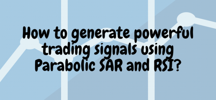Signals using Parabolic SAR